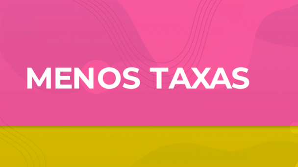 MENOS TAXAS